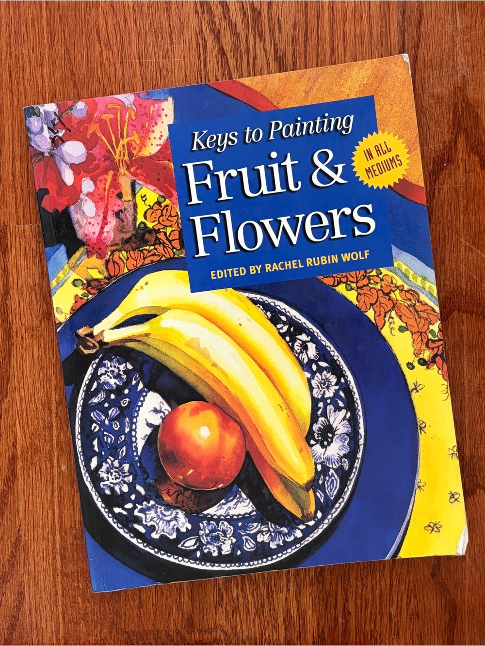 Keys to Painting Fruit & Flowers - Blue/Yellow Cover Art
